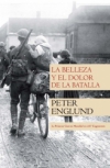 La belleza y el dolor de la batalla. la primera guerra mundial en 227 fragmentos