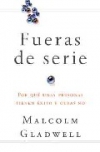 Fueras de serie. por qué unas personas tienen éxito y otras no
