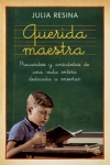 Querida maestra. recuerdos y anécdotas de una vida entera dedicada a enseñar