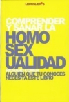 Comprender y sanar la homosexualidad. alguien que tu conoces necesita este libro