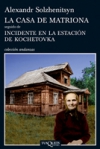 La casa de matriona seguido de incidente en la estación de kochetovka