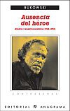 Ausencia del héroe. relatos y ensayos inéditos (1946-1992)