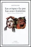 Las avispas; la paz; las aves; lisistrata