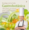 Gastrobotánica. 100 platos al natural para cada estación del año