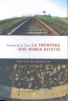 La frontera que nunca existió