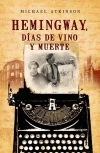 Hemingway, días de vino y muerte