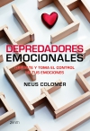 Depredadores emocionales. libérate y toma el control de tus emociones
