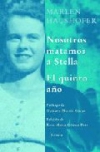 Nosotros matamos a stella. el quinto año