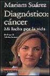 Diagnóstico cáncer: mi lucha por la vida