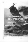 La guerra del pacífico. de pearl harbor a guadalcanal (1941-1943)