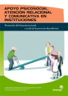 Apoyo psicosocial, atención relacional y comunicativa en instituciones