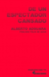 De un espectador cansado