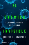 El enemigo invisible: La historia secreta de los virus