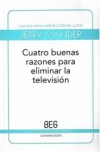 Cuatro buenas razones  para eliminar la televisión