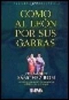 Como al león por sus garras