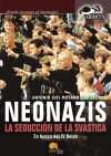 Neonazis, la seducción de la svástica