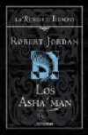 Los asha man (la rueda del tiempo 12)