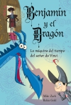 Benjamín y el dragón. la máquina del tiempo del señor da vinci