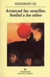 Arrancad las semillas, fusilad a los niños
