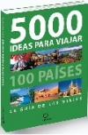 5000 ideas para viajar. 100 países: la guía de los viajes