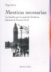 Mentiras necesarias. la batalla por la opinión británica durante la guerra civil