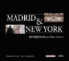 Madrid & new york. semejanzas