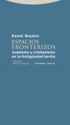 Espacios fronterizos. judaísmo y cristianismo en la antigüedad tardía