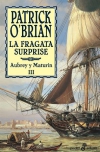 La fragata surprise. serie: aubrey y maturin iii