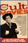 Cult movies. las películas de nuestra vida