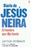 Diario de jesús neira. el hombre que dijo basta