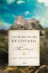 Extremadura de leyenda. historia y leyendas de extremadura