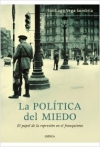 La política del miedo. el papel de la represión en el franquismo