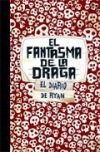 El fantasma de la draga: el diario de ryan (skeleton creek)