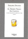 El primer trago de cerveza y otros pequeños placeres de la vida
