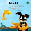 Mucki y la trucha margarita