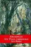 Amazonas: un viaje imposible