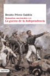 Episodios nacionales. primera serie: la guerra de la independencia