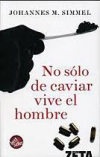 No solo de caviar vive el hombre