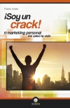 ¡soy un crack! el marketing personal me salvó la vida