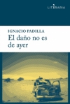 El daño no es de ayer