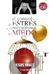 El control del estrés y el mecanismo del miedo
