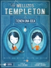 Los mellizos templeton tienen una idea