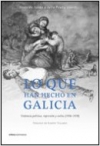 Lo que han hecho en galicia. violencia política, represión y exilio, 1936-1939