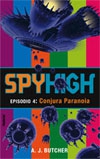 Spyhigh 4: conjura paranoia