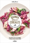 Quinoa, semillas y cereales: 68 recetas llenas de vitalidad