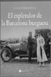 El esplendor de la barcelona burguesa