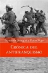 Cronica del antifranquismo (1939-1975): todos los que lucharon po r devolver la 