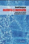 Materia y memoria. ensayo sobre la relación del cuerpo con el espíritu