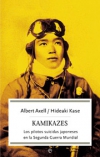 Kamikazes. los pilotos suicidas japoneses en la segunda guerra mundial