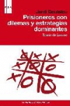 Prisioneros con dilemas y estrategias dominantes